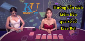 huong-dan-cach-kiem-tien-qua-xo-so-live-bet-4