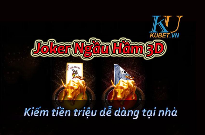 choi-game-online-joker-ngau-ham-3d-hay-nhat