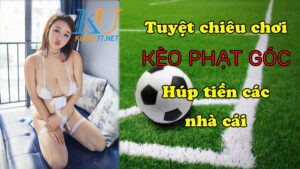 keo-phat-goc-kubet-