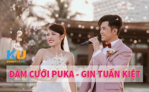 Lễ cưới Puka - Gin Tuấn Kiệt